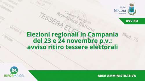 Elezioni regionali in Campania del 23 e 24 novembre p.v.: avviso ritiro tessere elettorali
